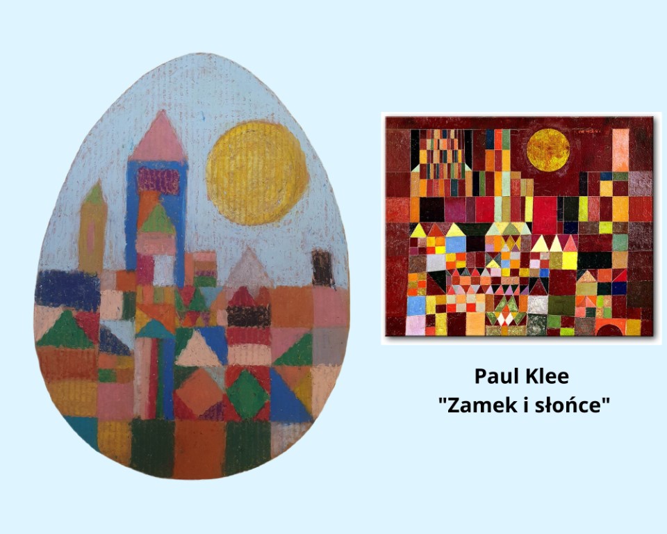 Kolaż z 2 zdjęć. Na 1 zdjęciu praca ucznia: tekturowa pisanka pomalowana pastelowymi kredkami w kolorowe figury tworzące zamek. Nad zamkiem duże okrągłe słońce na niebieskim niebie. Na drugim zdjęciu obraz, którym inspirowana była praca ucznia a pod nim napis Paul Klee „Zamek i słońce”.