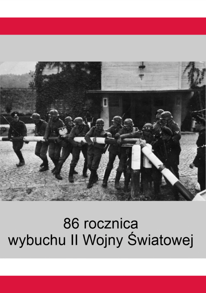 Fotografia z II wojny światowej - niemieccy żołnierze niszczą szlaban graniczny i napis: 86 rocznica wybuchu II Wojny Światowej