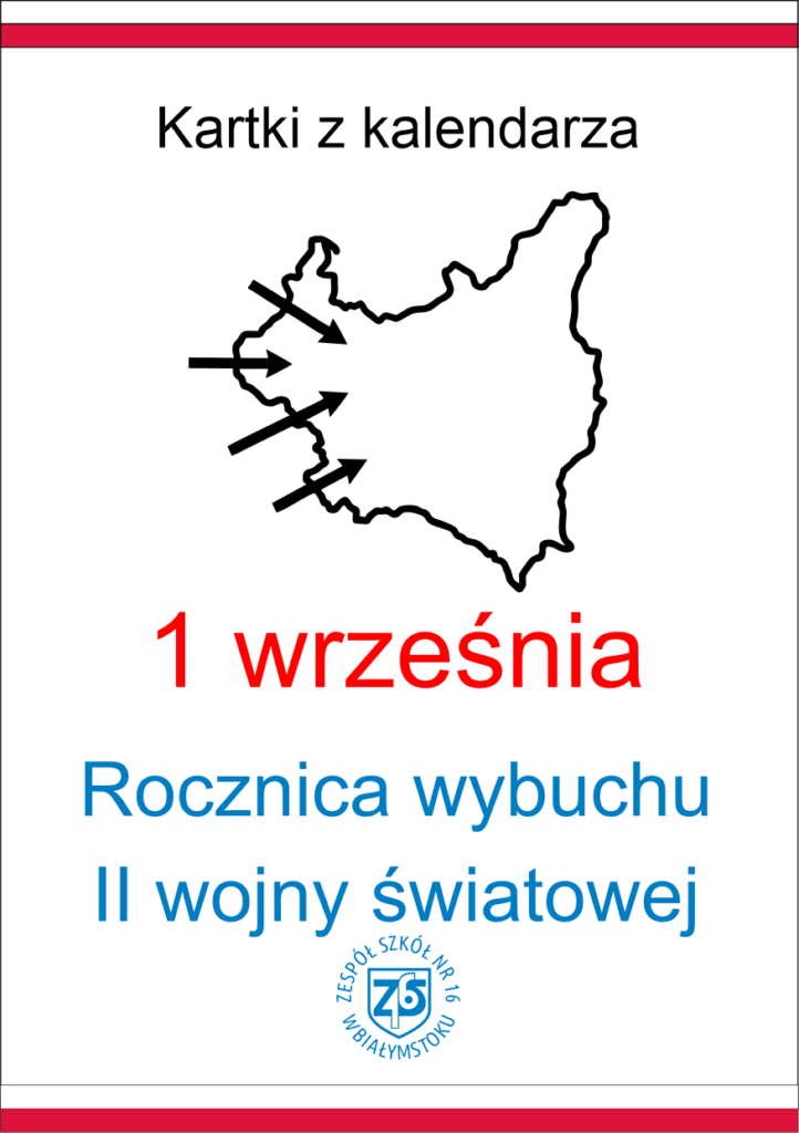 Plakat – 1 września - Rocznica wybuchu II wojny światowej. Grafika : Mapa Polski z 1939 roku ze strzałkami pokazującymi atak wojsk niemieckich.